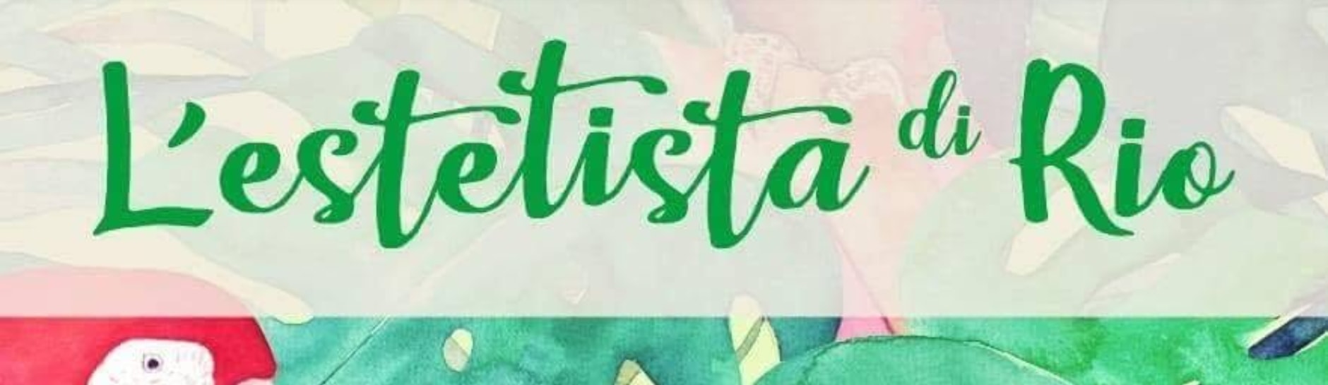 L'insegna dipinta: L'estetista di Rio, su collage di foglie tropicali e un pappagallo